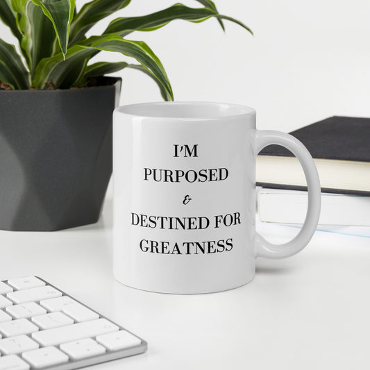 I'm Purposed and Destined For Greatness Mug Without Scripture